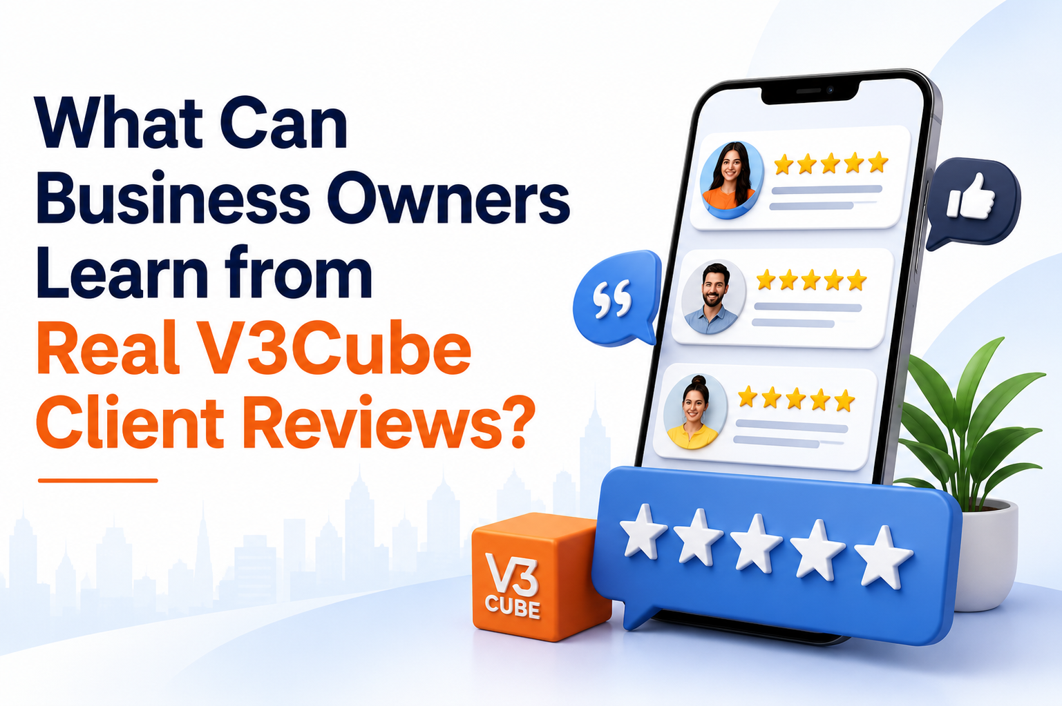 What Can Business Owners Learn from Real V3Cube Client Reviews?
